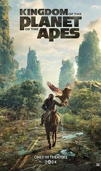 Kingdom of the Planet of the Apes  Rated – PG 13