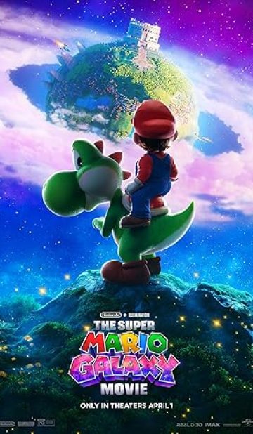 The Super Mario Galaxy Movie- Monday April 20th 6:30 PM